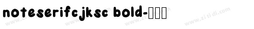 noteserifcjksc bold字体转换